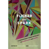 Flicker and Spark: A Contemporary Queer Anthology of Spoken Word and Poetry