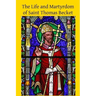 The Life and Martyrdom of Saint Thomas Becket