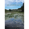 On Fishers Pond: Memories of Bill Fisher and His Gift to Vashon Island