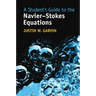A Student's Guide to the Navier-Stokes Equations