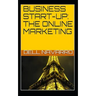 Business Start-Up: The Online Marketing