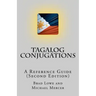 Tagalog Conjugations: A Reference Guide (Second Edition)
