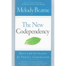The New Codependency: Help and Guidance for Today's Generation