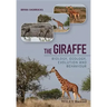 The Giraffe: Biology, Ecology, Evolution and Behaviour