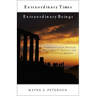 Extraordinary Times Extraordinary Beings: Experiences of an American Diplomat with Maitreya and the Masters of Wisdom