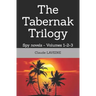 The Tabernak Trilogy: Spy novels - Volumes 1-2-3