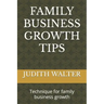 Family Business Growth Tips: Technique for family business growth
