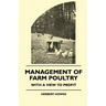 Management of Farm Poultry - With a View to Profit