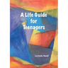 A Life Guide for Teenagers