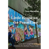 Little House on the Peace Line: Love and Laughter in the Shadow of a Belfast Peace Wall