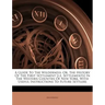 A Guide to the Wilderness: Or, the History of the First Settlement [I.E. Settlements] in the Western Counties of New York, with Useful Instructio