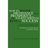 How to Master Abundance and Prosperity...the Ancient Spiritual Keys to Success.