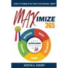 Maximize 365: A Year of Actionable Tips to Transform Your Life