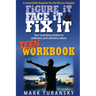 Figure It, Face It, & Fix It - Teen Workbook: Your surprising solution to addiction and substance abuse