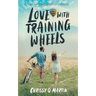 Love with Training Wheels: A Sweet Young Adult Romance