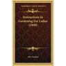 Instructions In Gardening For Ladies (1840)
