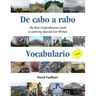 De cabo a rabo - Vocabulario: The Most Comprehensive Guide to Learning Spanish Ever Written