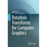Rotation Transforms for Computer Graphics