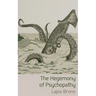 The Hegemony of Psychopathy