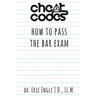 "Cheat Codes": How to Pass the Bar Exam