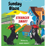 Sunday And Blaze Are Stranger Smart