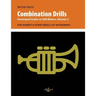 Combination Drills: Developed Scales in Odd Meters, Volume 2. For Trumpet & Other Treble Clef Instruments