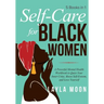 Self-Care for Black Women: 5 Books in 1 - A Powerful Mental Health Workbook to Quiet Your Inner Critic, Boost Self-Esteem, and Love Yourself