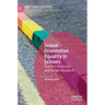Sexual Orientation Equality in Schools: Teacher Advocacy and Action Research
