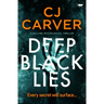 Deep Black Lies: A Chilling Psychological Thriller