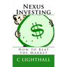 Nexus Investing: How to Beat the Market