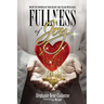 Fullness of Joy: When The Wounds Of Your Heart Are Filled With Gold