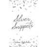 Silver Snippets