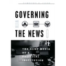 Governing With the News, Second Edition: The News Media as a Political Institution