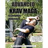 Advanced Krav Maga: A Complete Reference