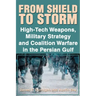 From Shield to Storm: High-Tech Weapons, Military Strategy, and Coalition Warfare in the Persian Gulf