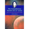The Scientifiction Novels of C.S. Lewis: Space and Time in the Ransom Stories