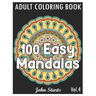 100 Easy Mandalas: An Adult Coloring Book with Fun, Simple, and Relaxing Coloring Pages (Volume 4)