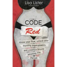 Code Red: Know Your Flow, Unlock Your Superpowers, and Create a Bloody Amazing Life. Period.