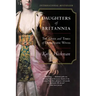 Daughters of Britannia: The Lives and Times of Diplomatic Wives