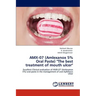 Amx-07 (Amlexanox 5% Oral Paste) "The Best Treatment of Mouth Ulcer"