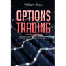 Options Trading: Basic Principles to Learn and Execute Options Trading Strategies to Get Started