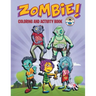 Zombie! Coloring and Activity Book: Three Zombie Activities for Kids!
