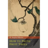 How to Prune Fruit Trees