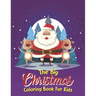 The Big Christmas Coloring Book For Kids: Easy, The Big Christmas Coloring Book For Kids 8 Year Old