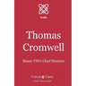 Thomas Cromwell: Henry VIII's Chief Minister