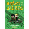 Bigfoot and the Wild Boys