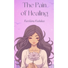 The Pain of Healing