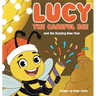 Lucy the Careful Bee and the Buzzing New Year