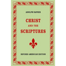 Adolph Saphir, CHRIST AND THE SCRIPTURES