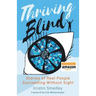Thriving Blind: Stories of Real People Succeeding Without Sight